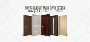 Top 5 Main Door Design Ideas for a Grand Entrance
