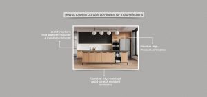 How to Choose Durable Laminates for Indian Kitchens