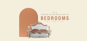 Top 10 Wardrobe Interior Design Ideas for Bedroom