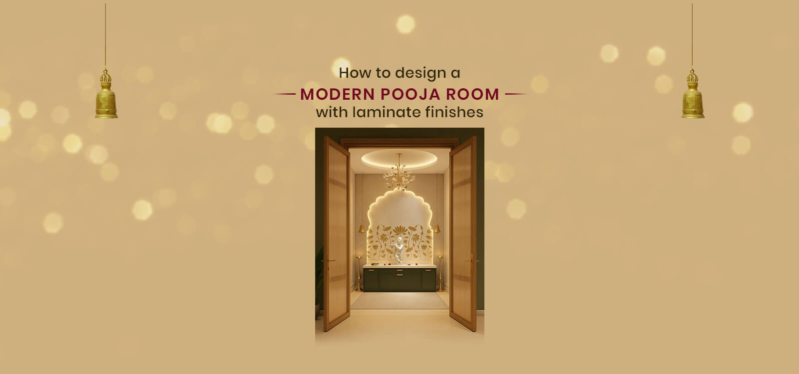 How to Build a Contemporary Pooja Room Design with Laminate Finishes