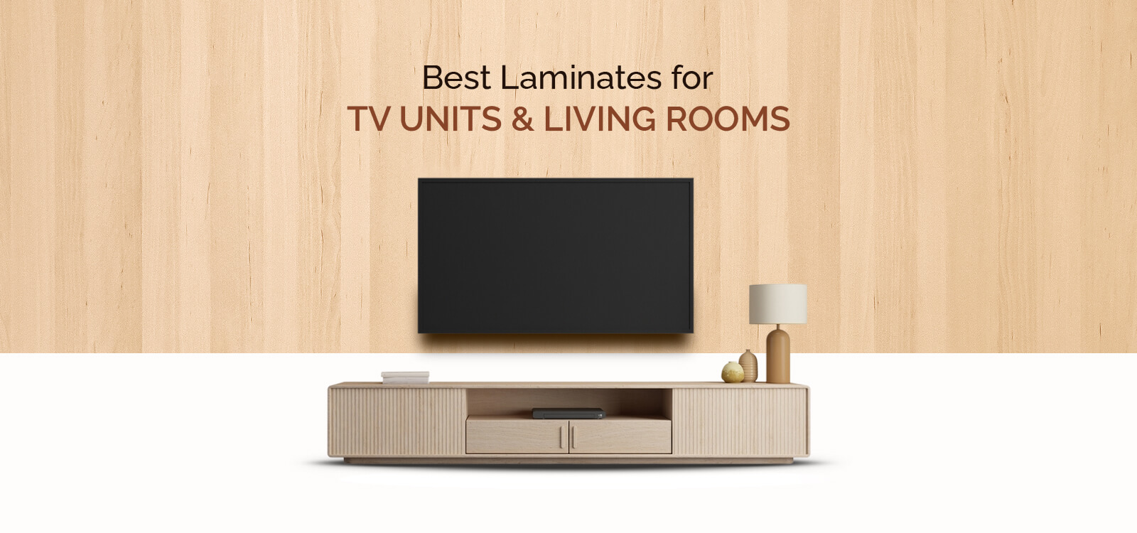 Best Laminates for TV Units & Living Rooms