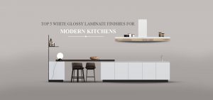 5 Best Top Modern White Glossy Laminate Finishes For Your Kitchen