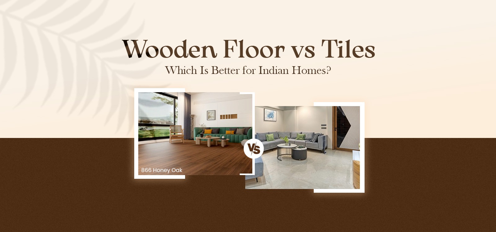 Woodenfloor vs Tiles