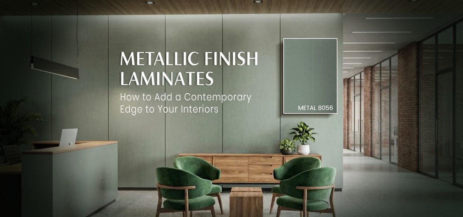 Metallic Finish Laminates How to Add a Contemporary Edge to Your Interiors