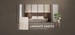 How to Renovate Old Furniture with Laminate Sheets  DIY Guide for Indian Homes