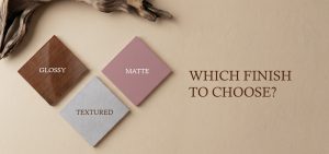 Textured vs glossy vs matte laminate: Which Finish Should You Choose?