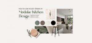 How to Use Acrylic Sheets in Modular Kitchen Design: Upper vs Lower Cabinet Guide