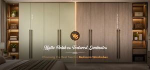 Matte Finish Vs Textured Laminates: Choosing the Best Feel for Bedroom Wardrobes