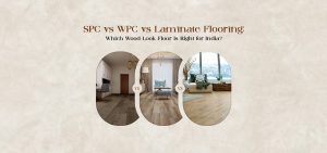 SPC vs WPC vs Laminate Flooring: Which Wood-Look Floor Is Right for India?